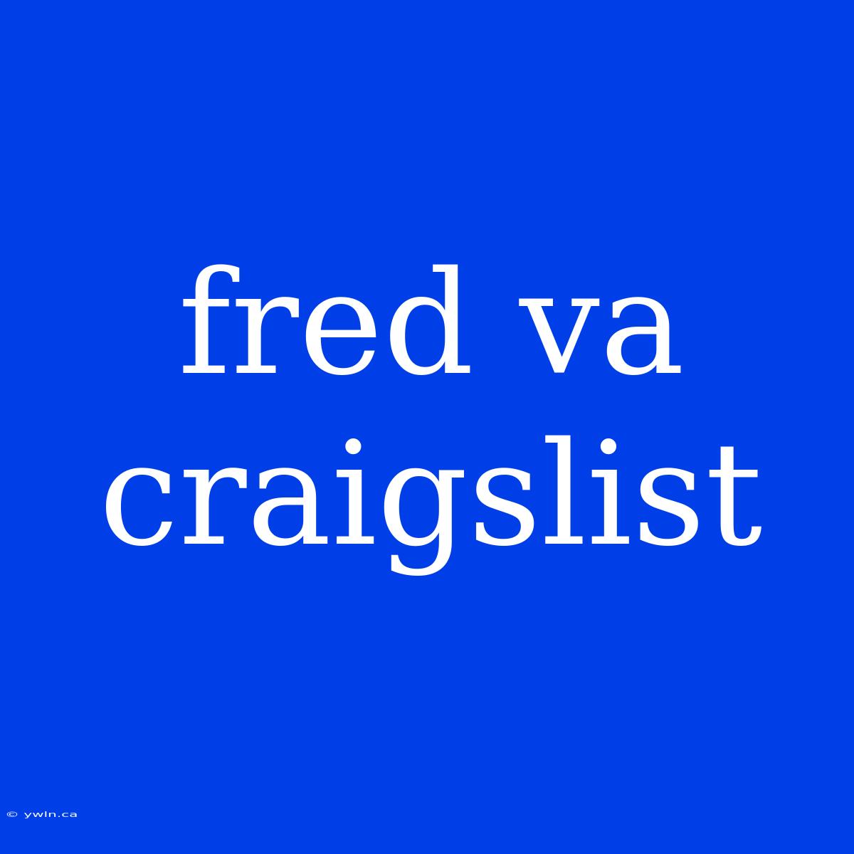 Fred Va Craigslist