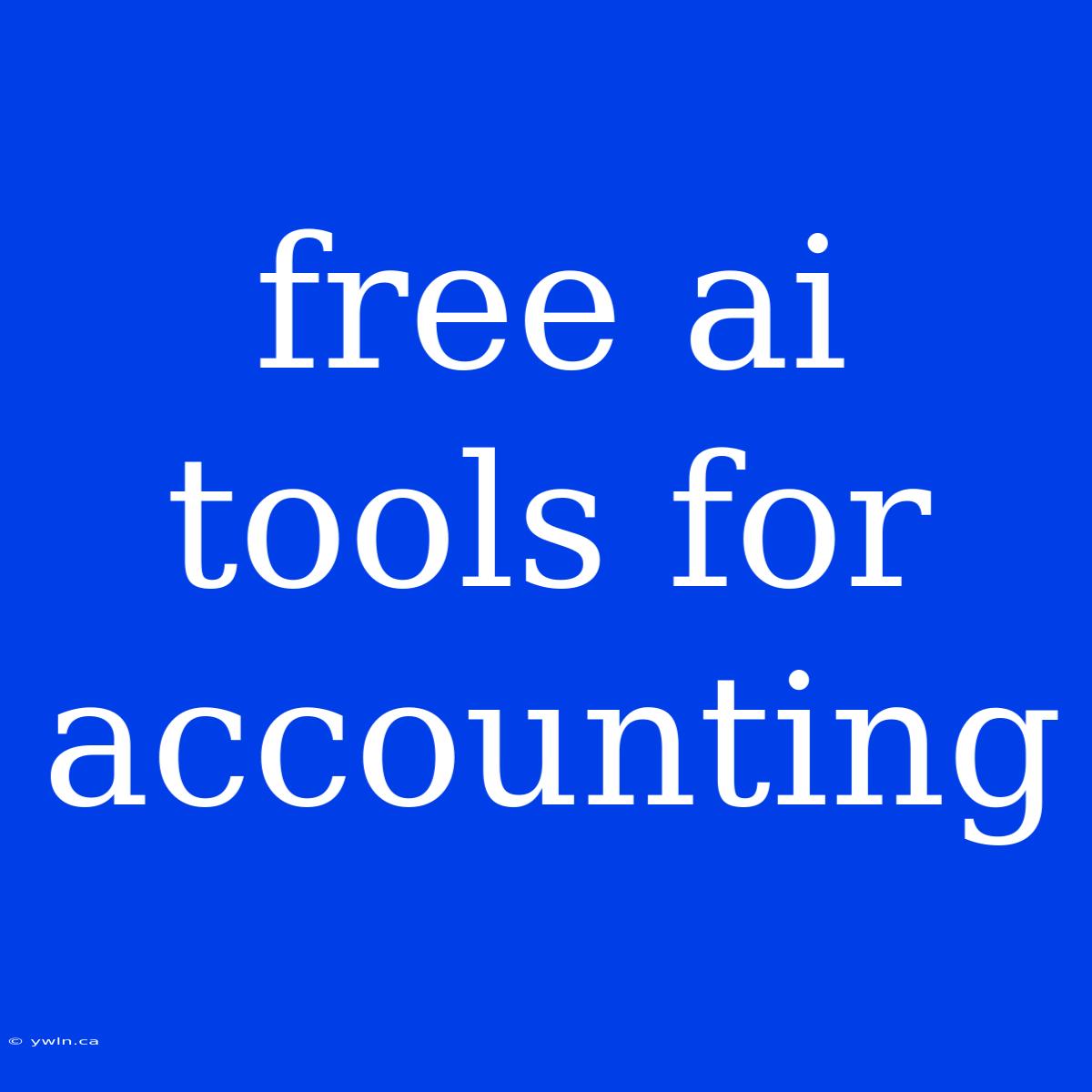 Free Ai Tools For Accounting