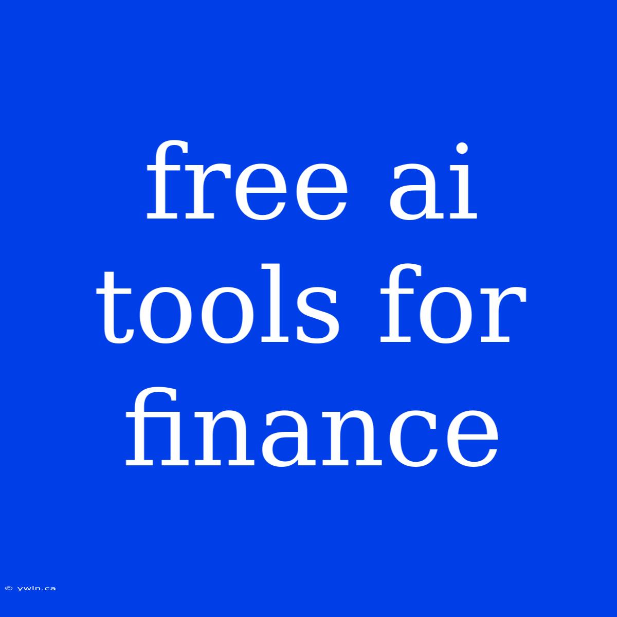 Free Ai Tools For Finance