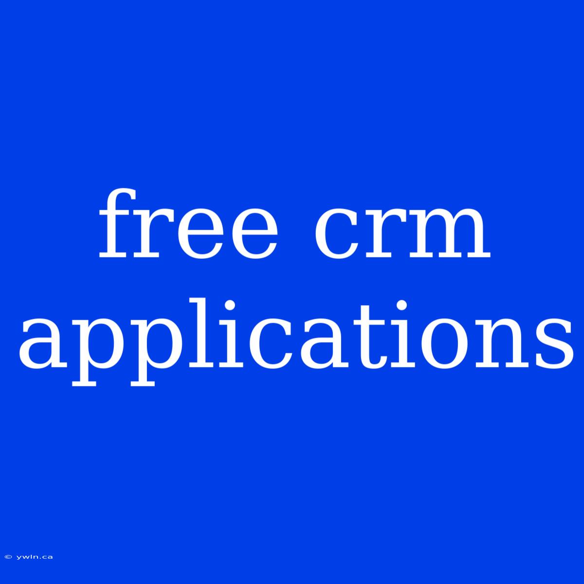 Free Crm Applications