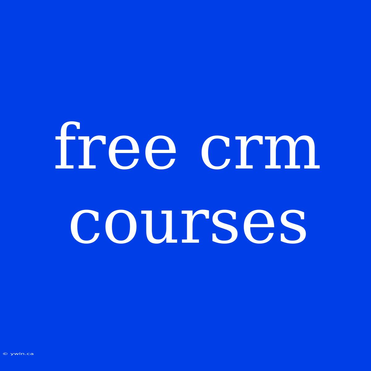 Free Crm Courses