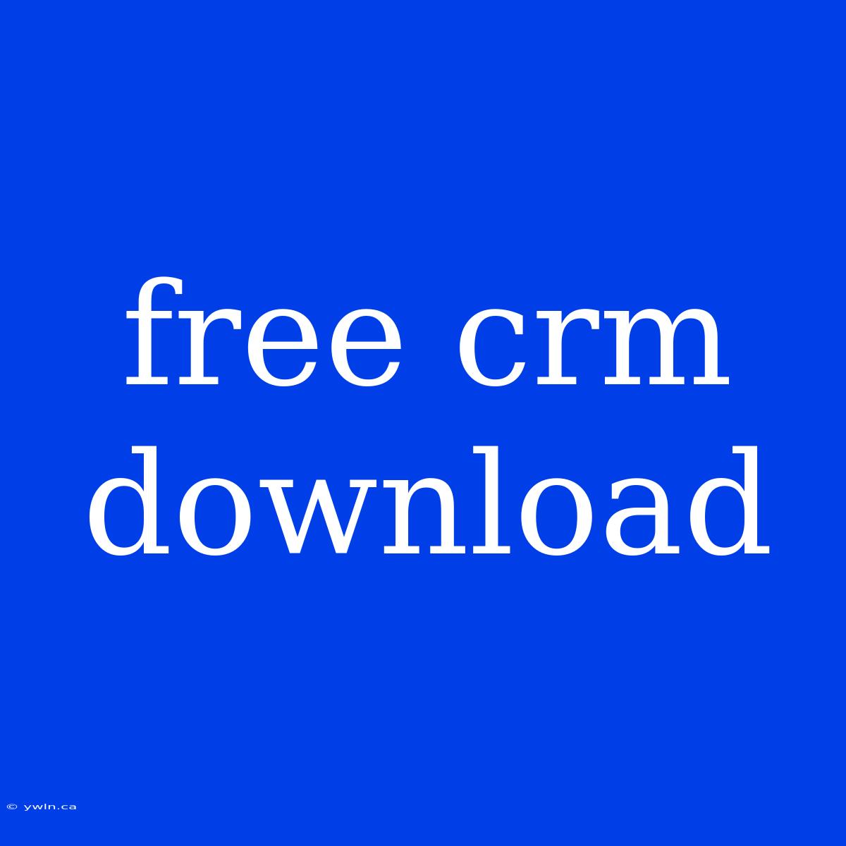 Free Crm Download