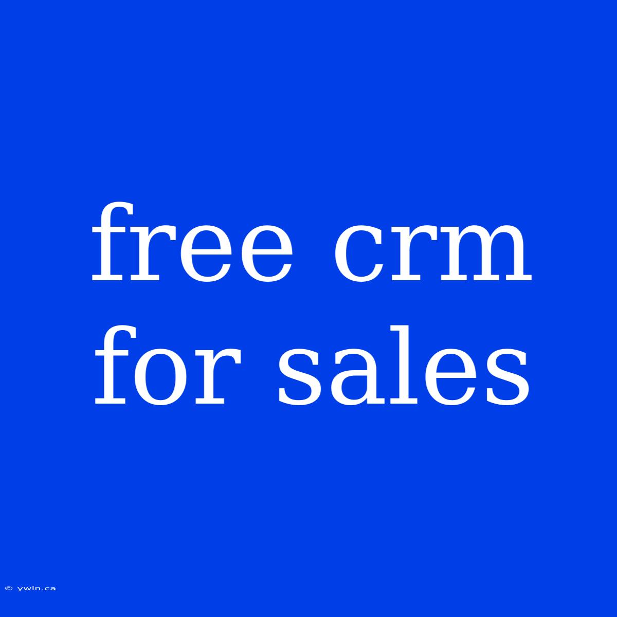 Free Crm For Sales