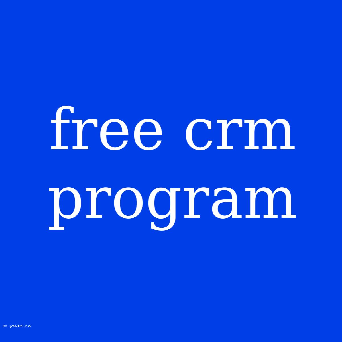 Free Crm Program