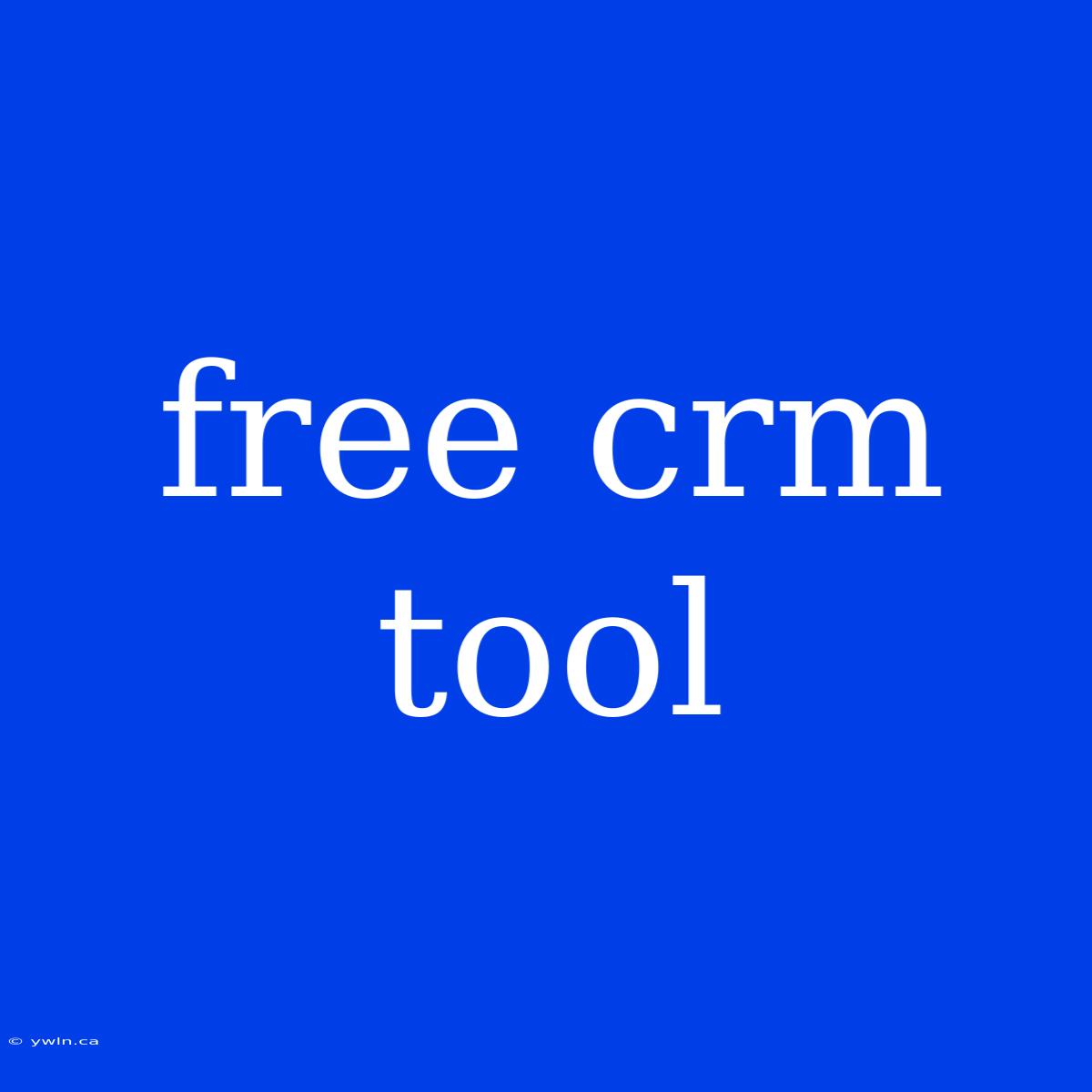 Free Crm Tool