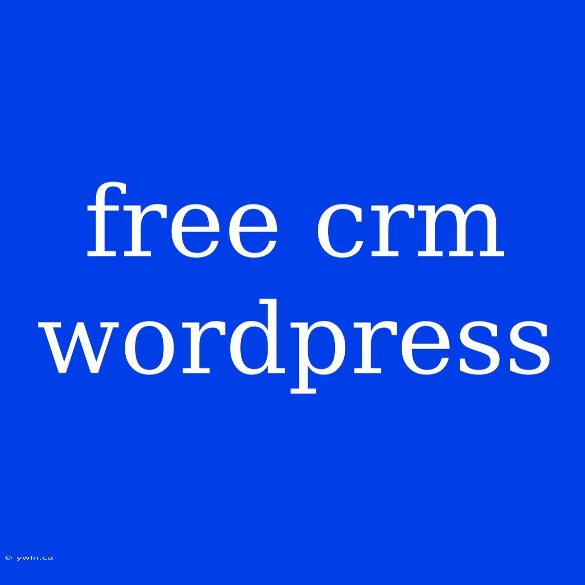 Free Crm Wordpress