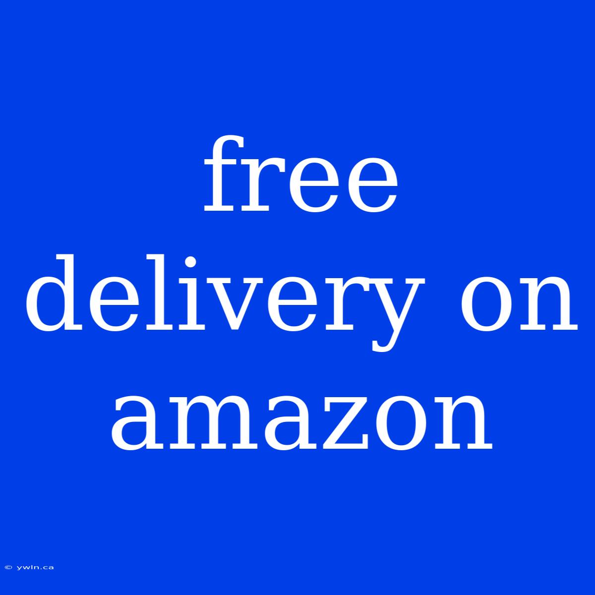 Free Delivery On Amazon