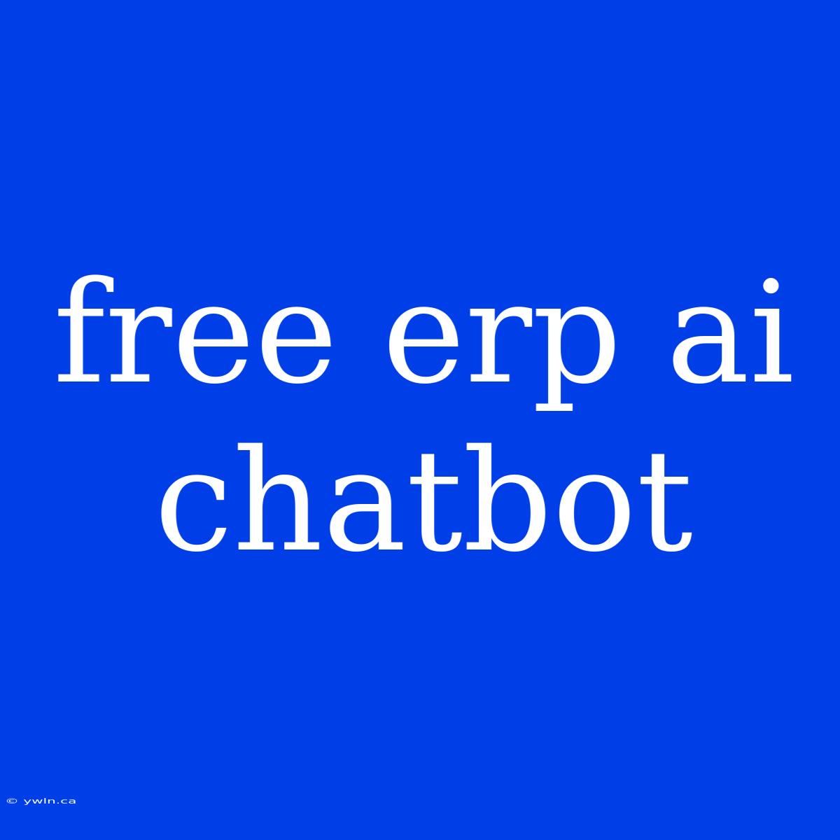 Free Erp Ai Chatbot