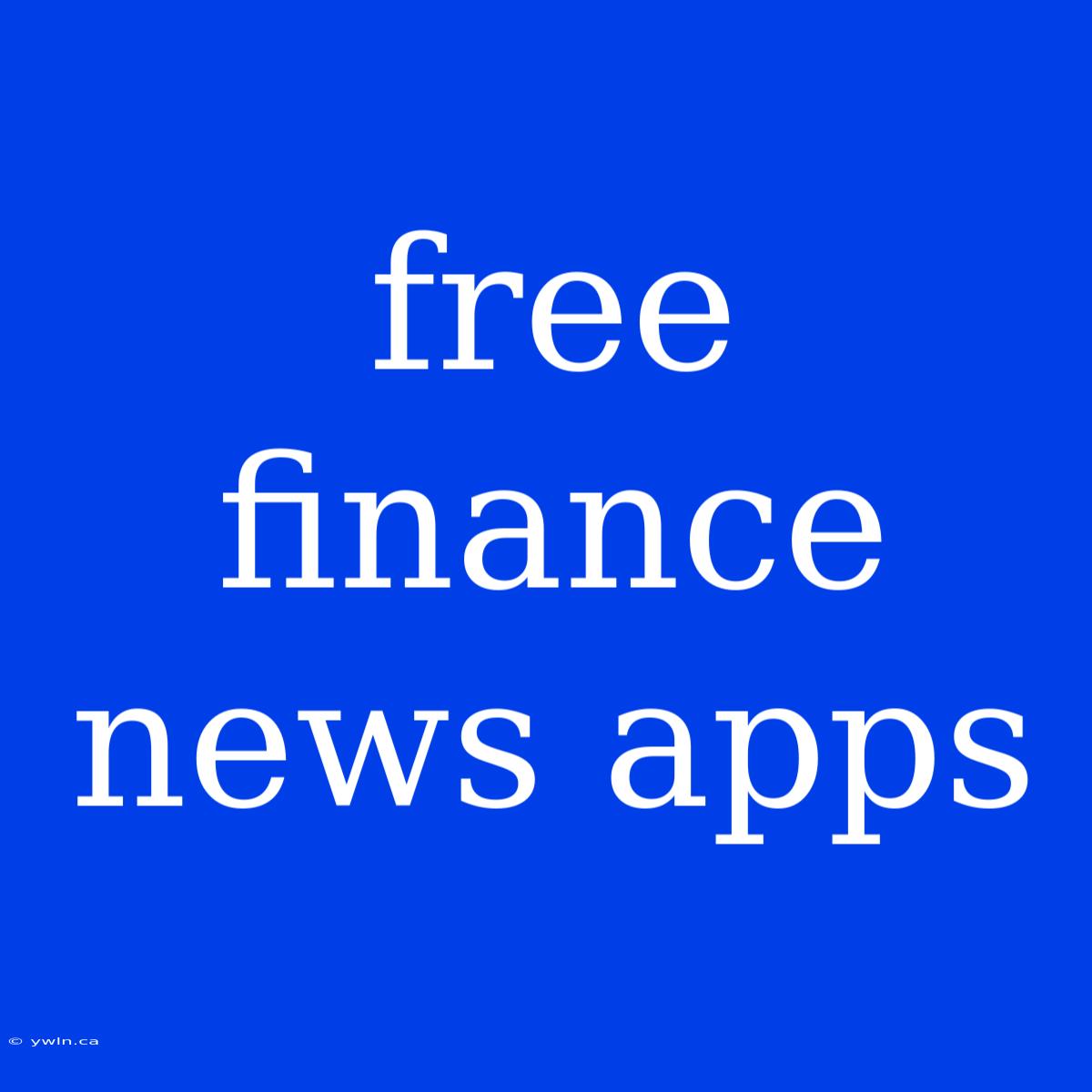 Free Finance News Apps