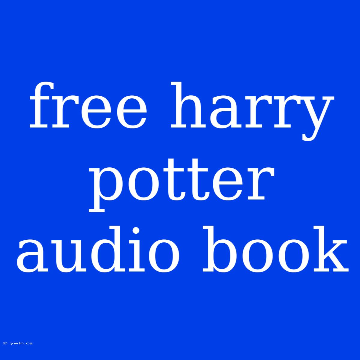 Free Harry Potter Audio Book