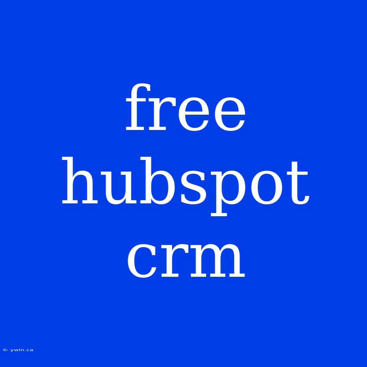 Free Hubspot Crm