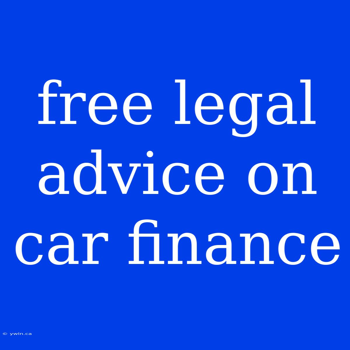 Free Legal Advice On Car Finance