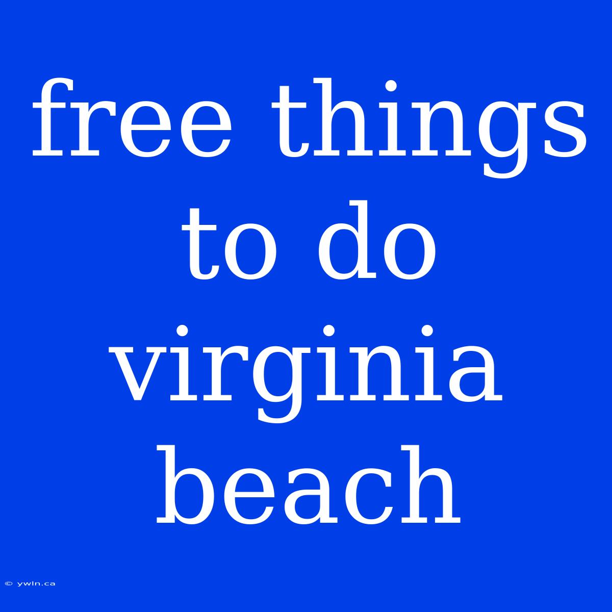 Free Things To Do Virginia Beach