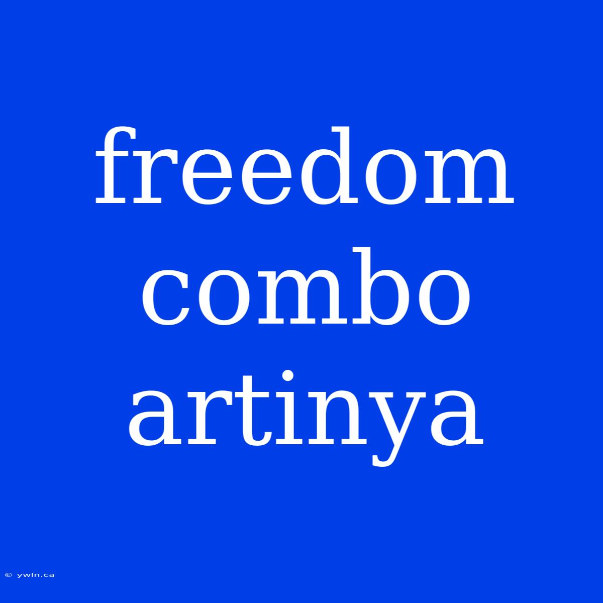 Freedom Combo Artinya