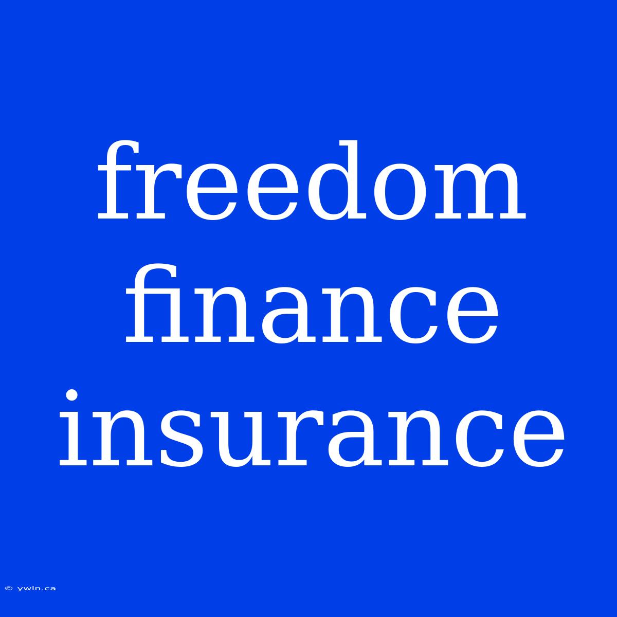 Freedom Finance Insurance