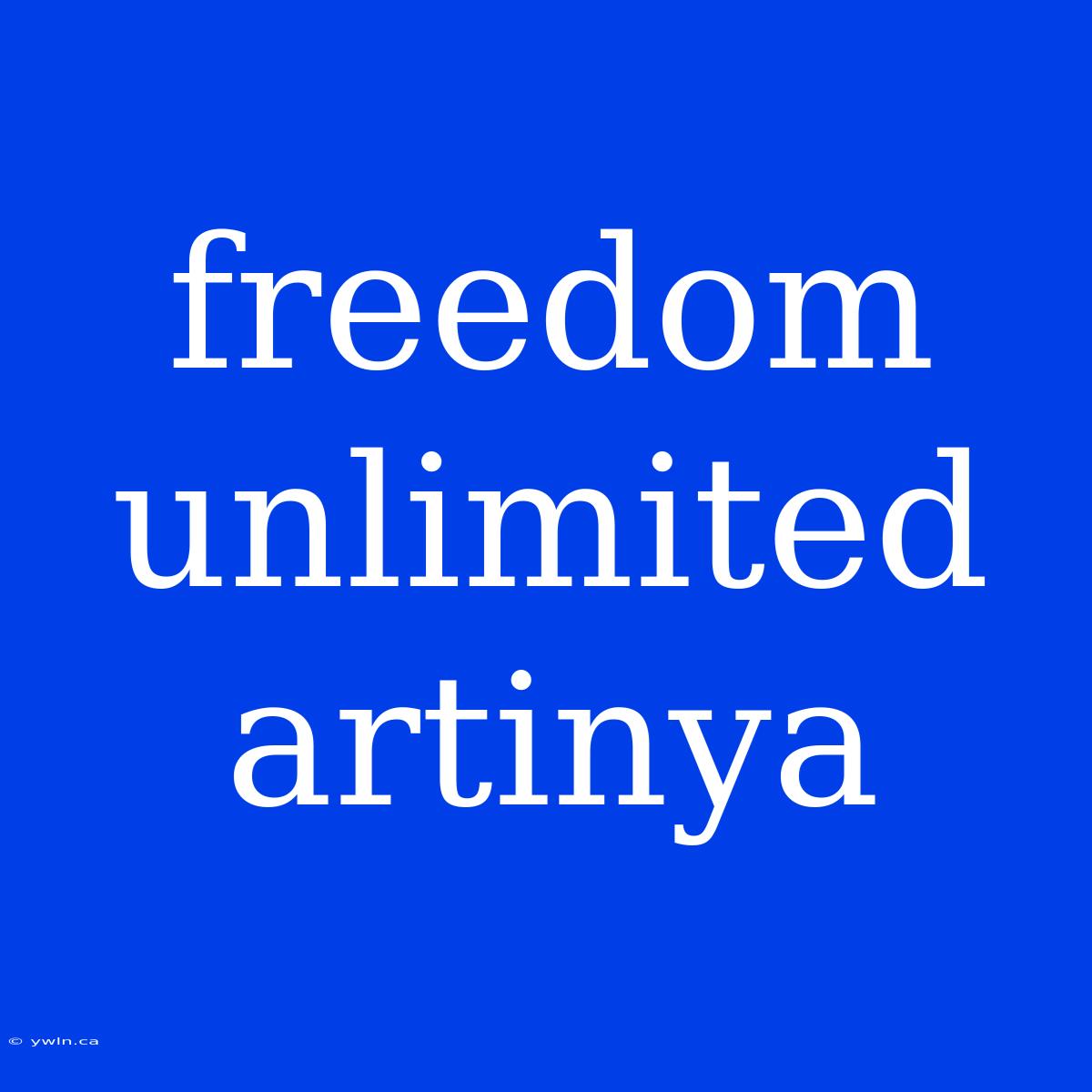 Freedom Unlimited Artinya