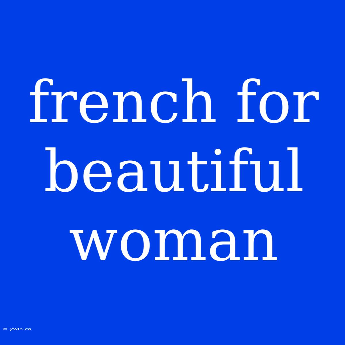 French For Beautiful Woman