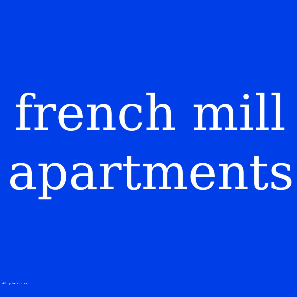 French Mill Apartments