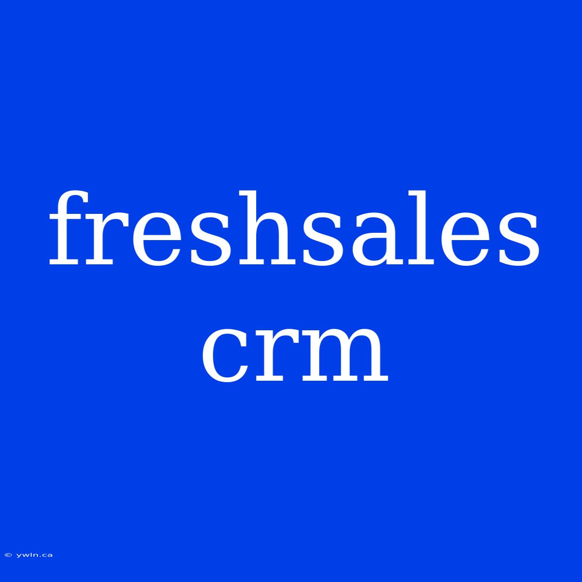 Freshsales Crm