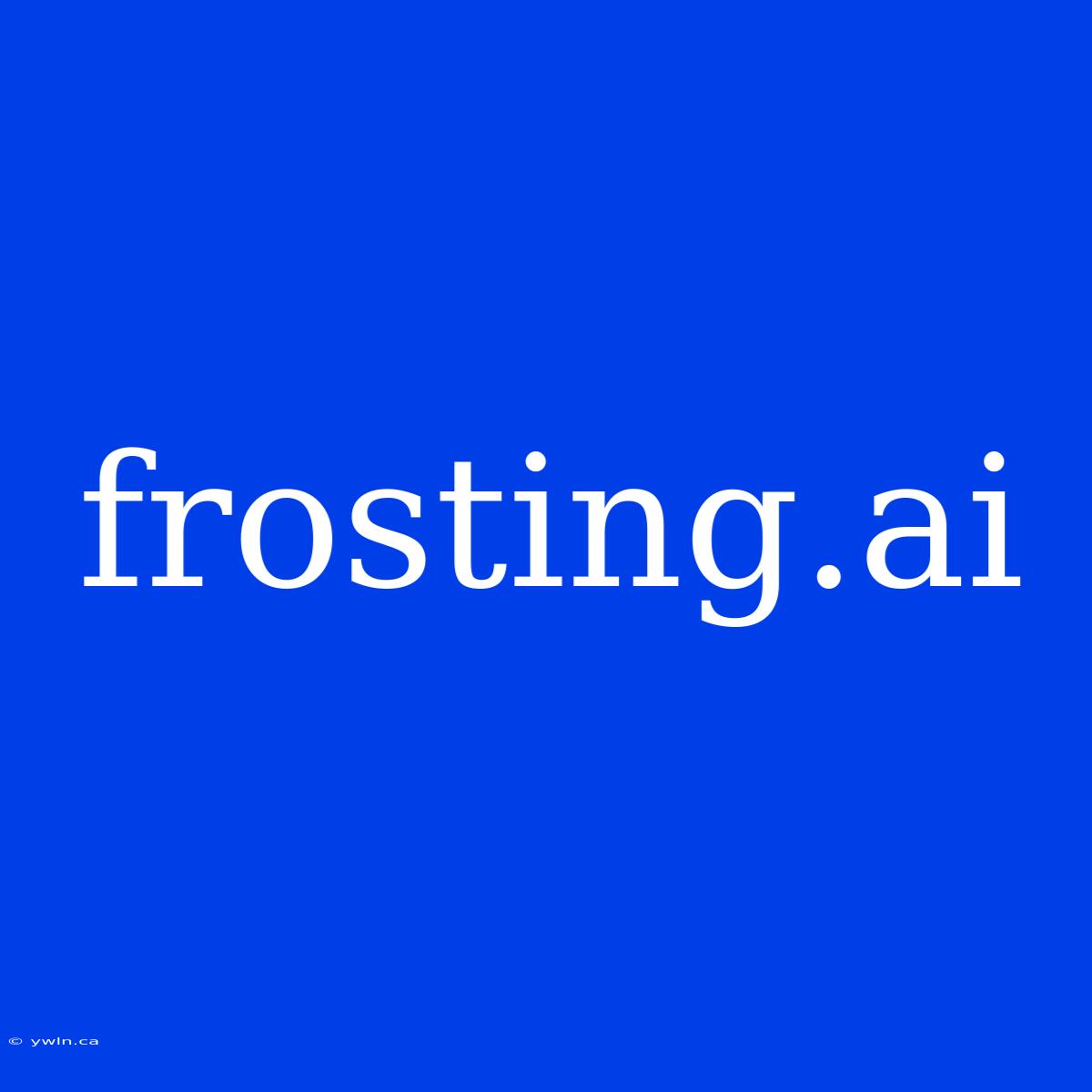 Frosting.ai