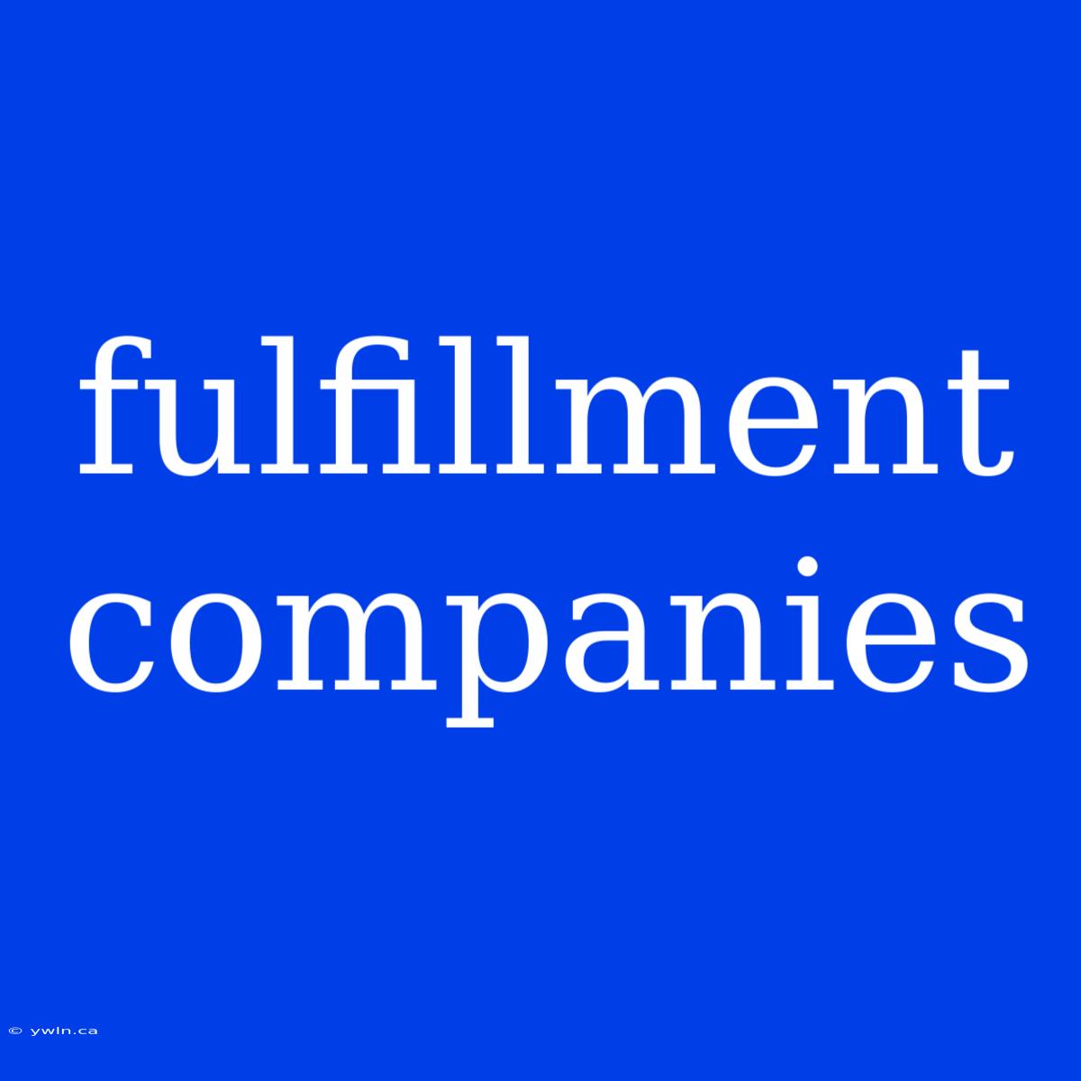 Fulfillment Companies