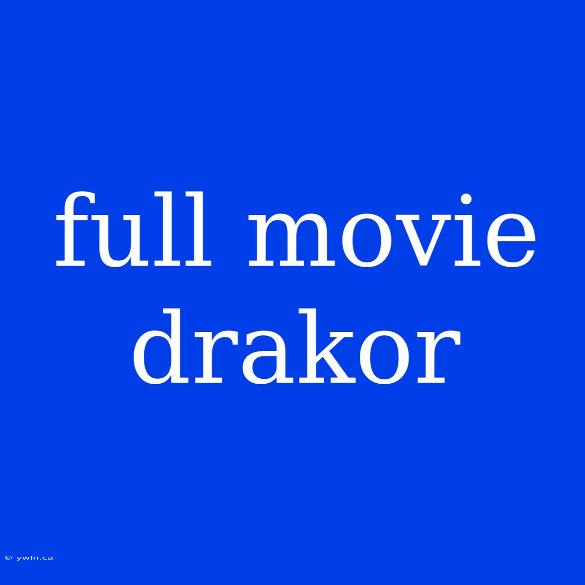 Full Movie Drakor