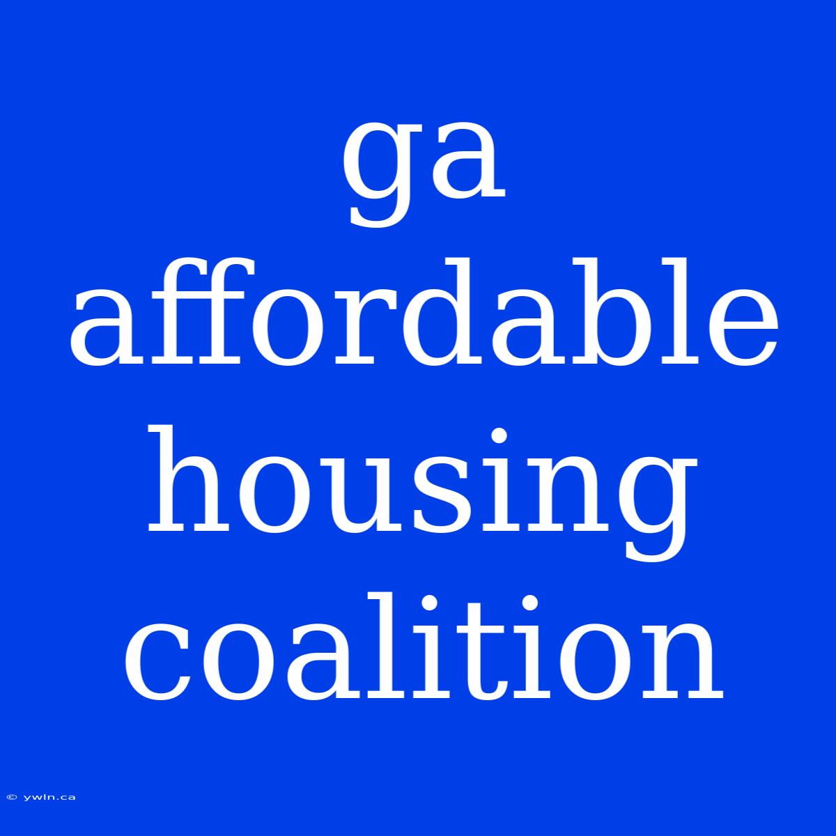 Ga Affordable Housing Coalition