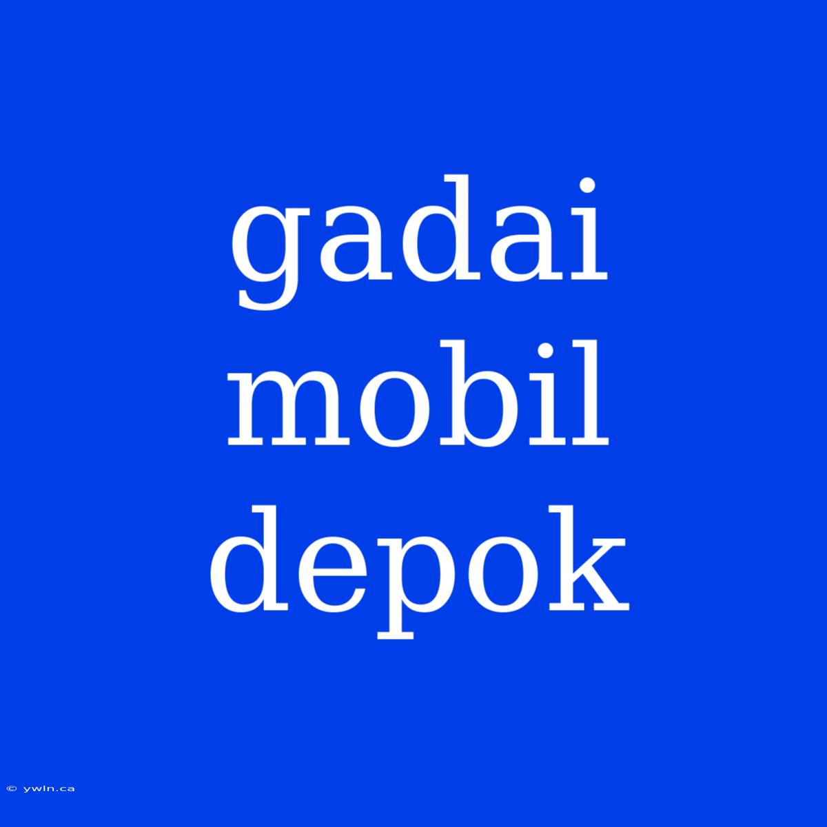 Gadai Mobil Depok