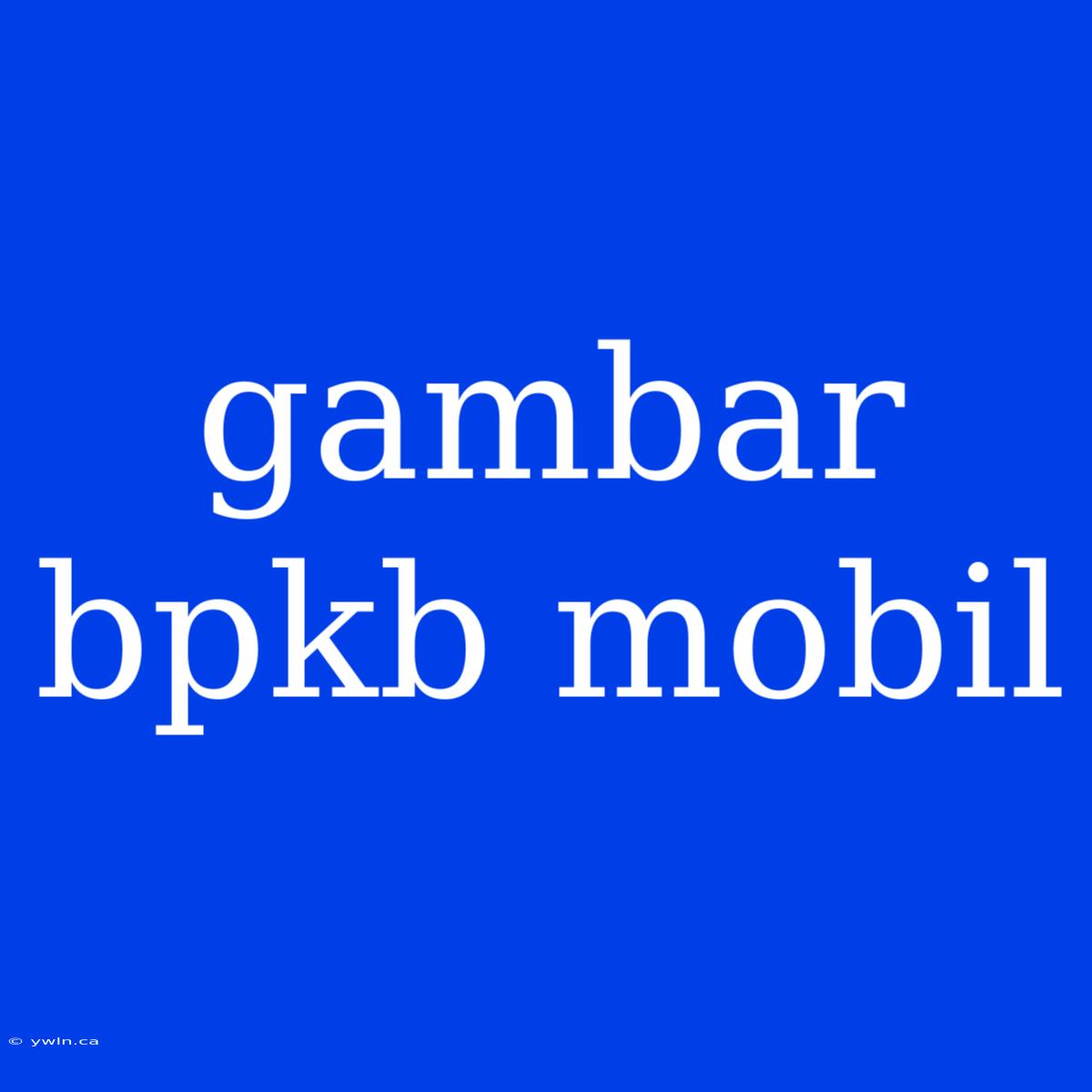 Gambar Bpkb Mobil