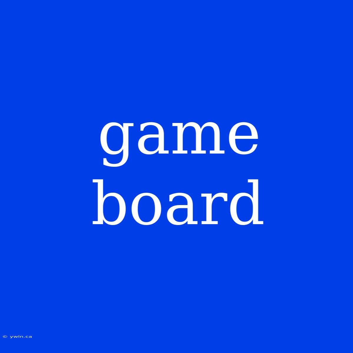 Game Board