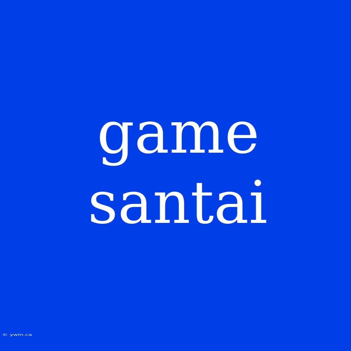 Game Santai