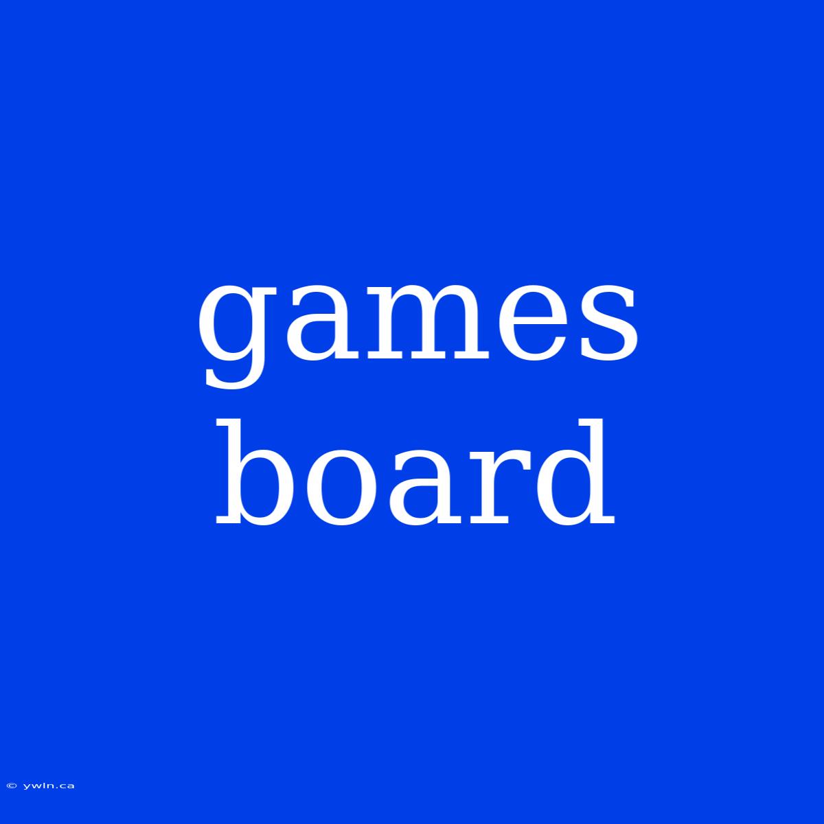 Games Board