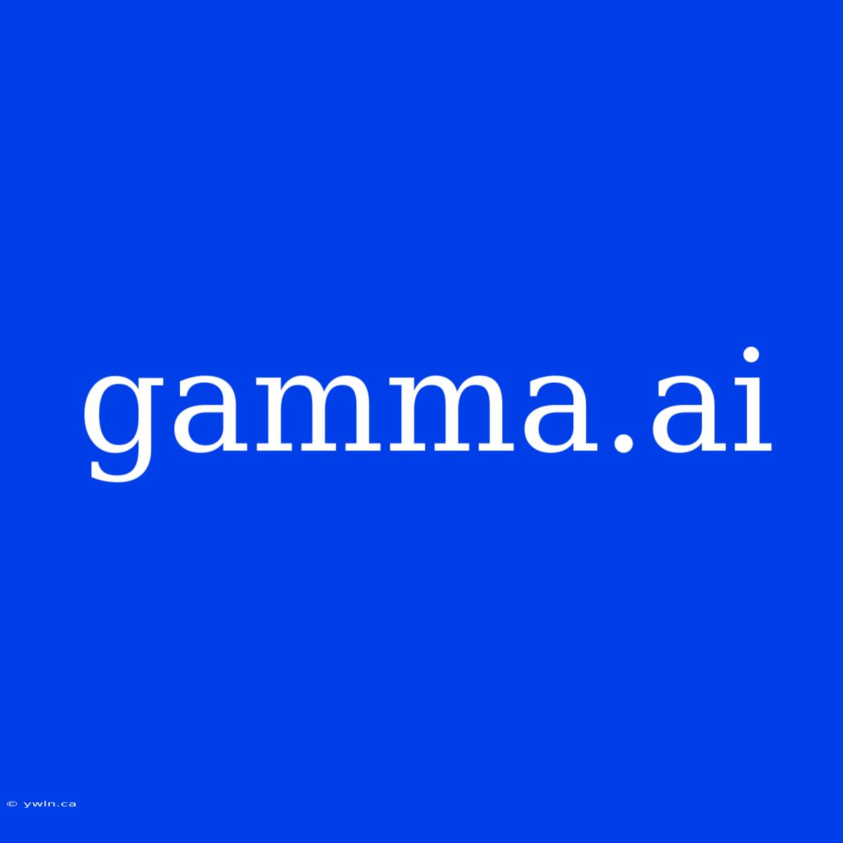 Gamma.ai