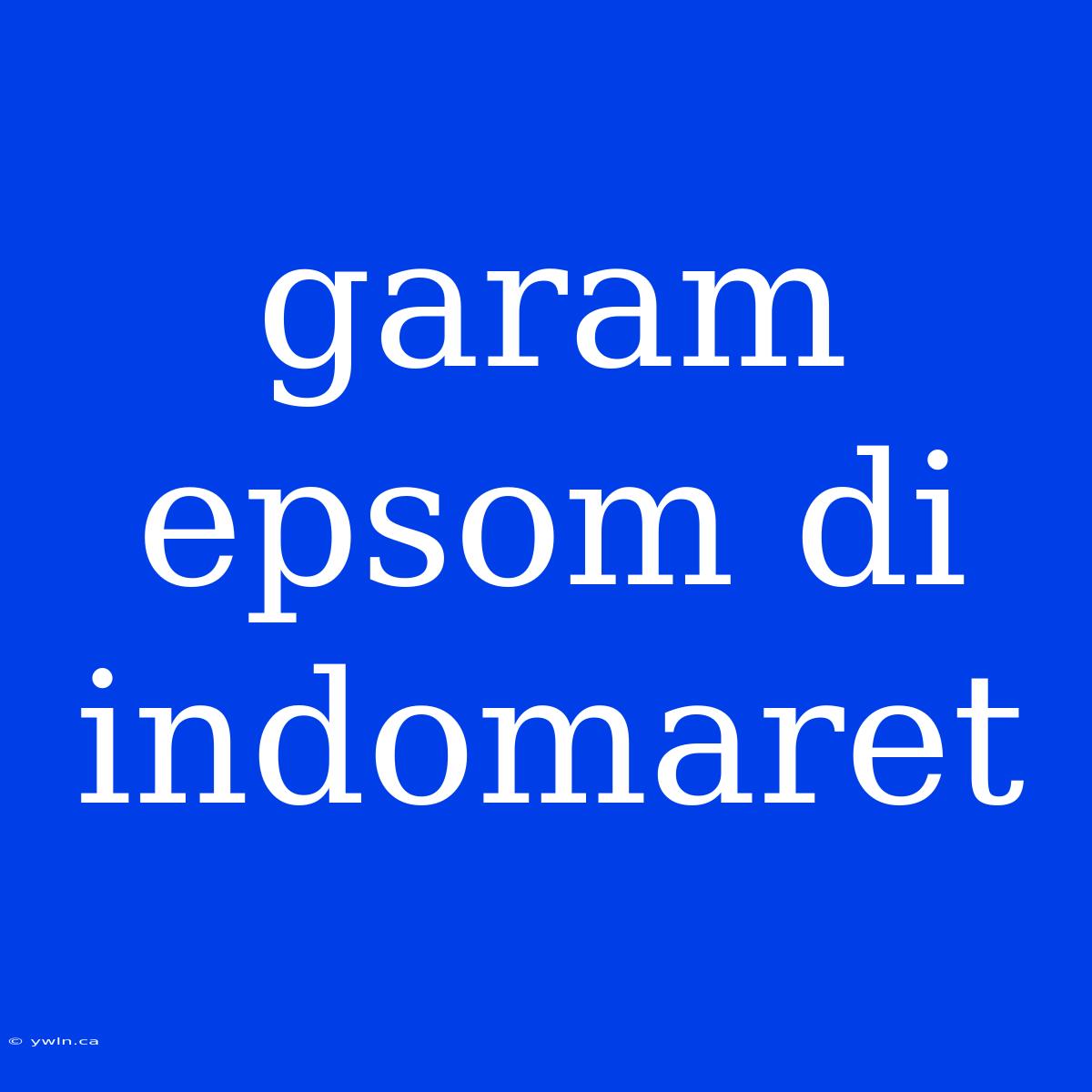 Garam Epsom Di Indomaret