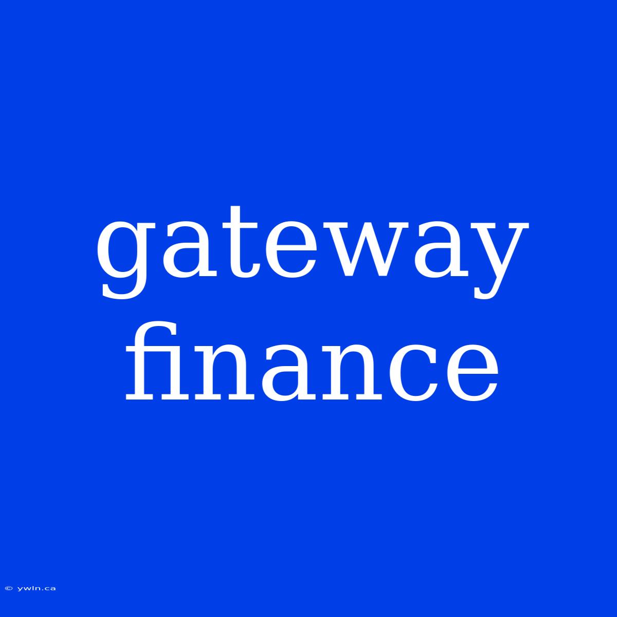 Gateway Finance