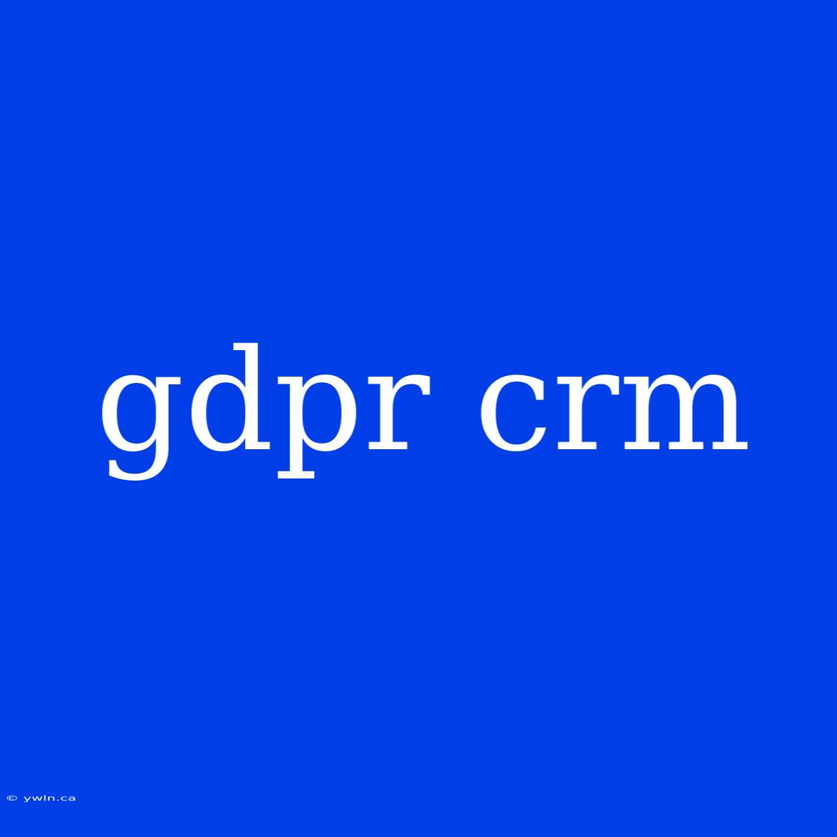 Gdpr Crm