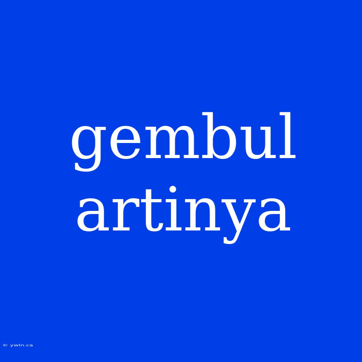 Gembul Artinya