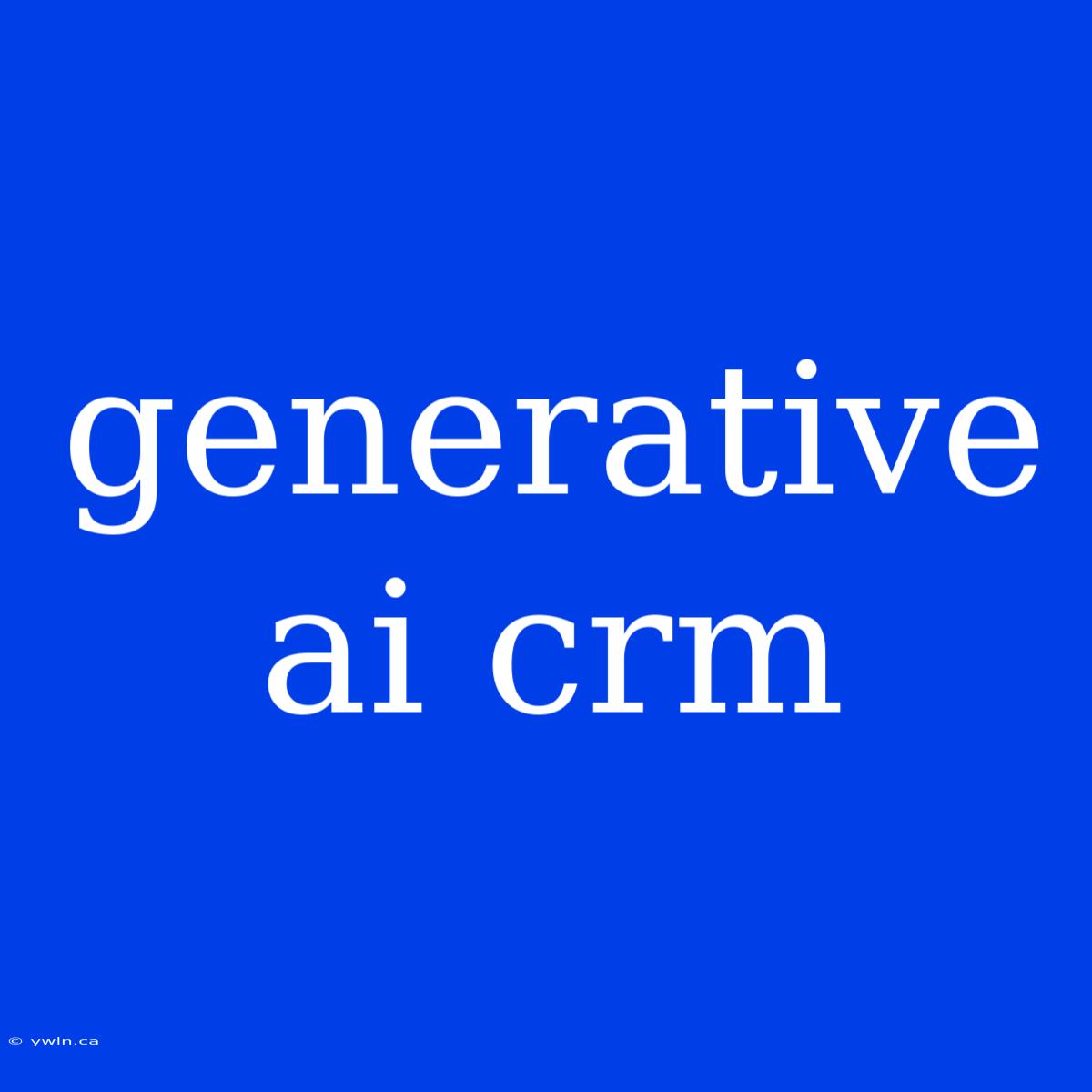 Generative Ai Crm