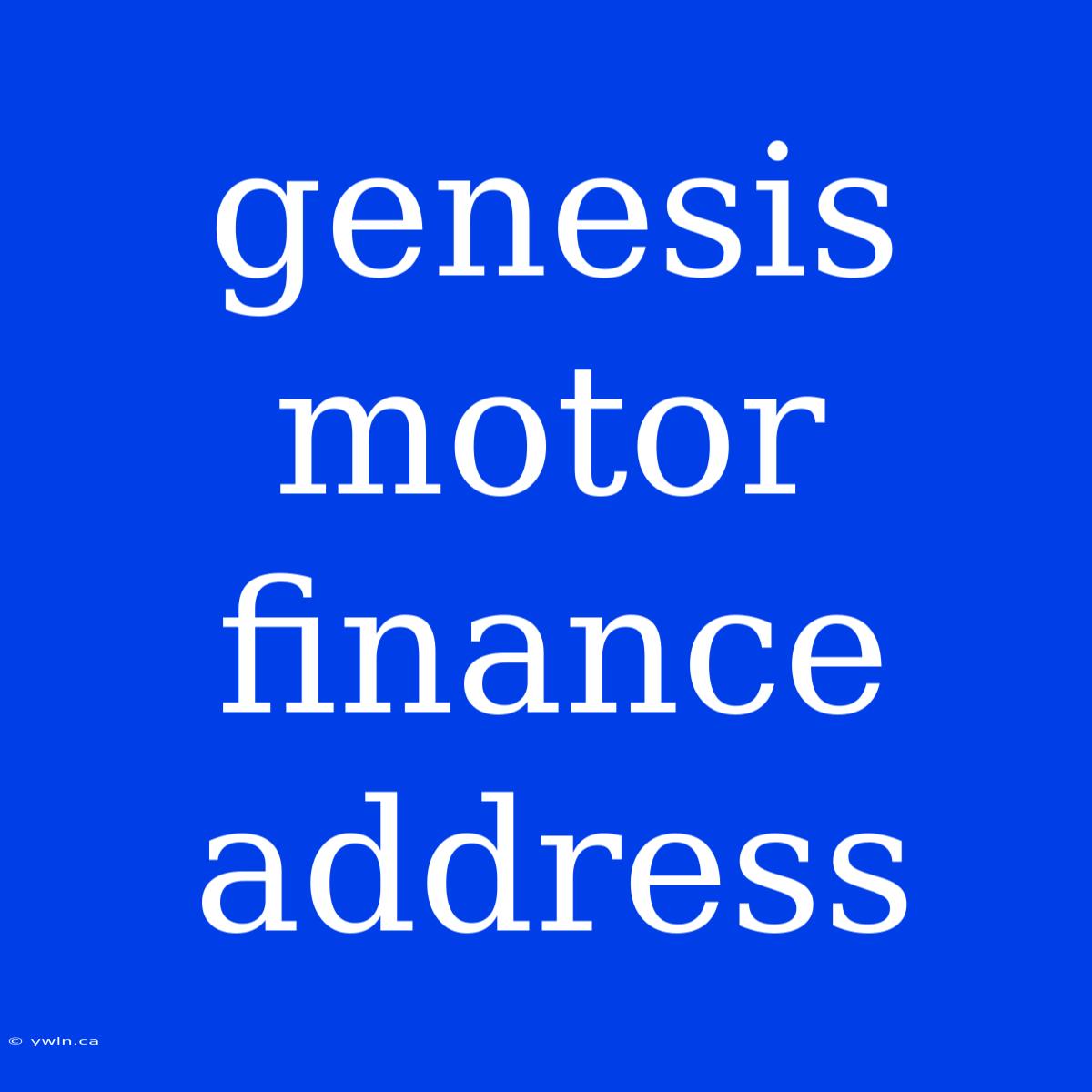 Genesis Motor Finance Address