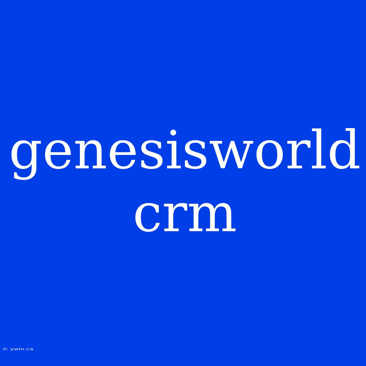 Genesisworld Crm