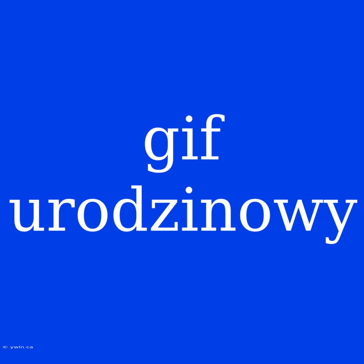 Gif Urodzinowy