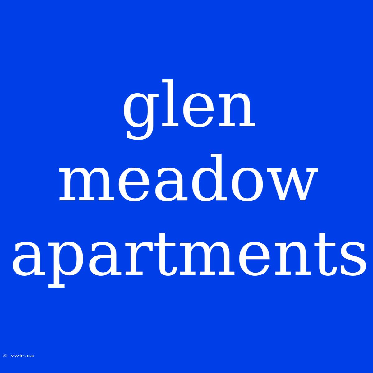 Glen Meadow Apartments