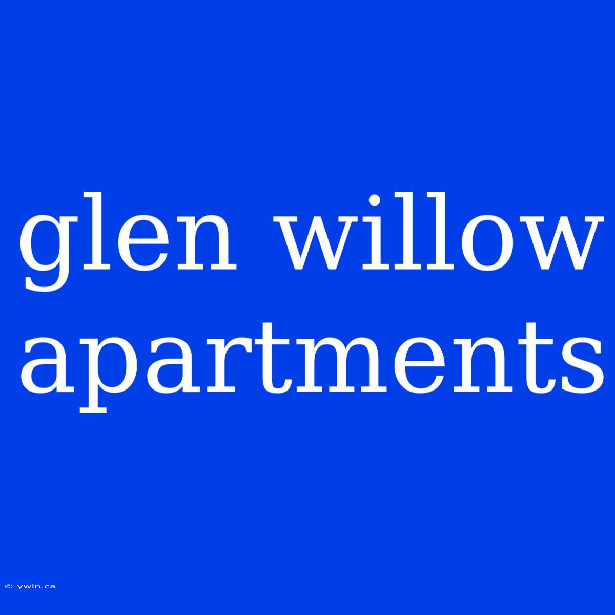 Glen Willow Apartments