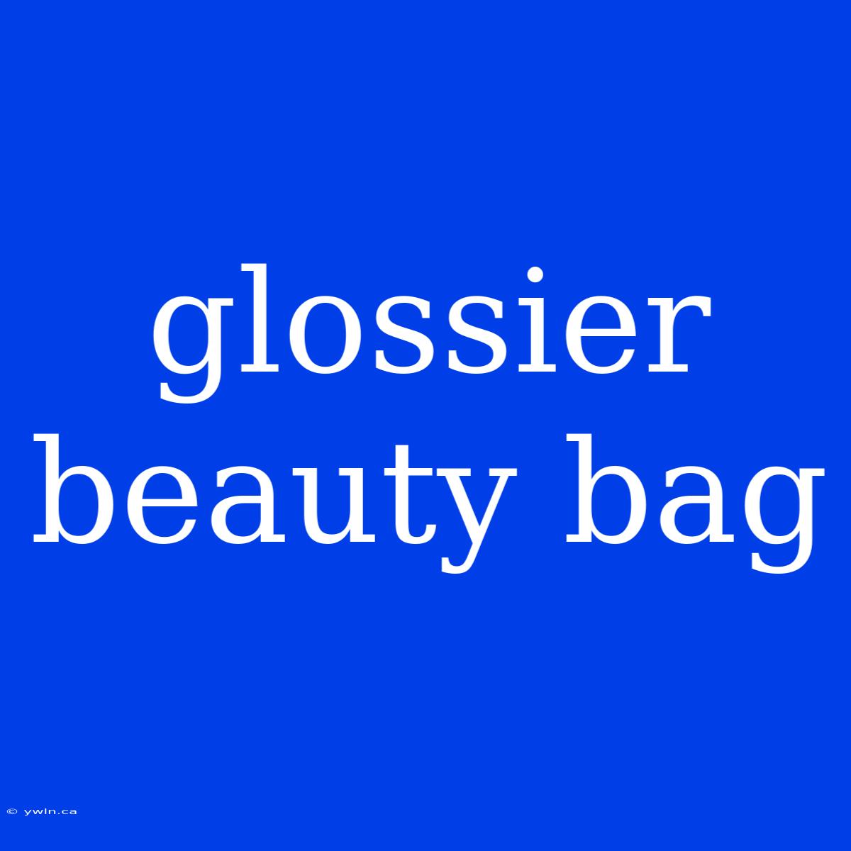 Glossier Beauty Bag