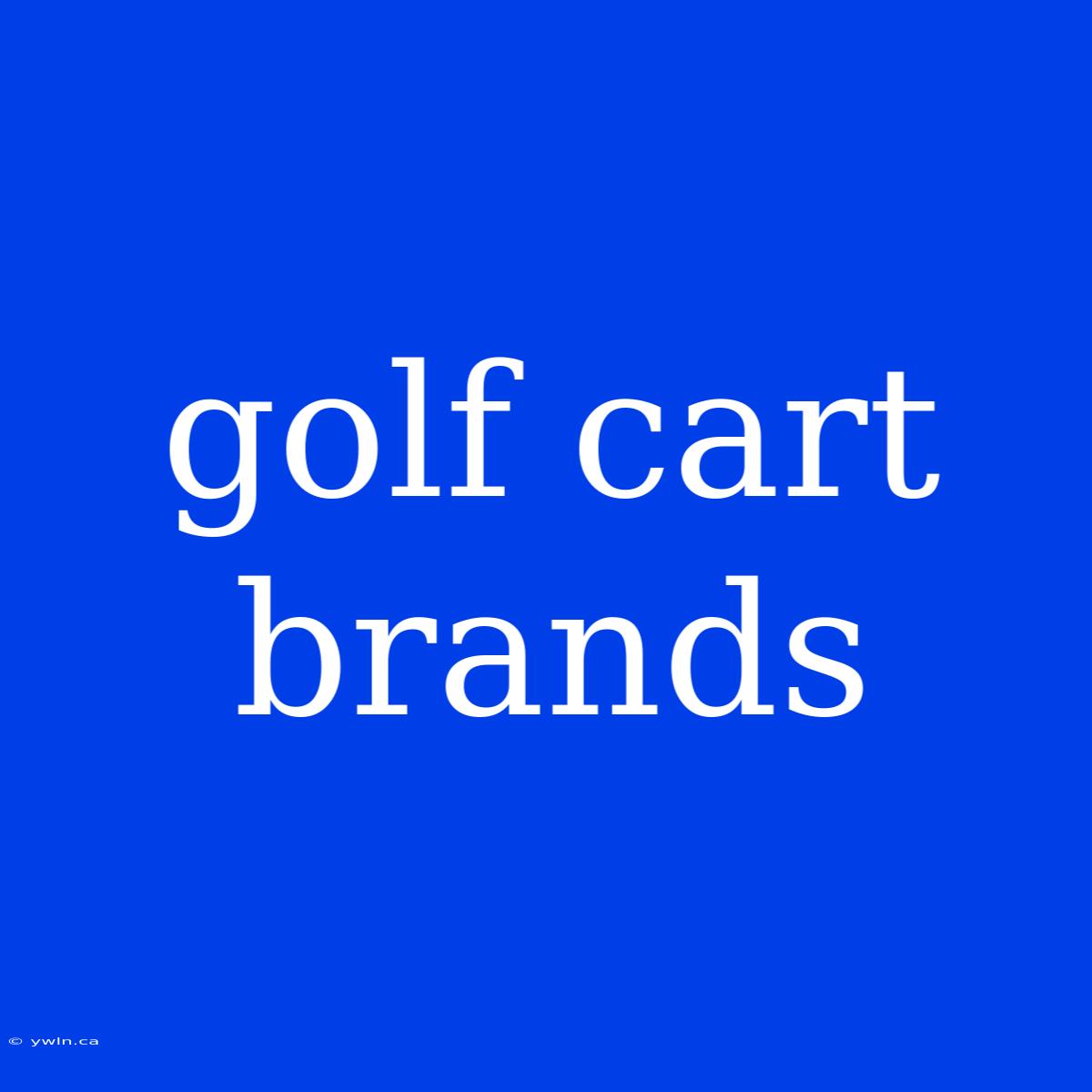 Golf Cart Brands