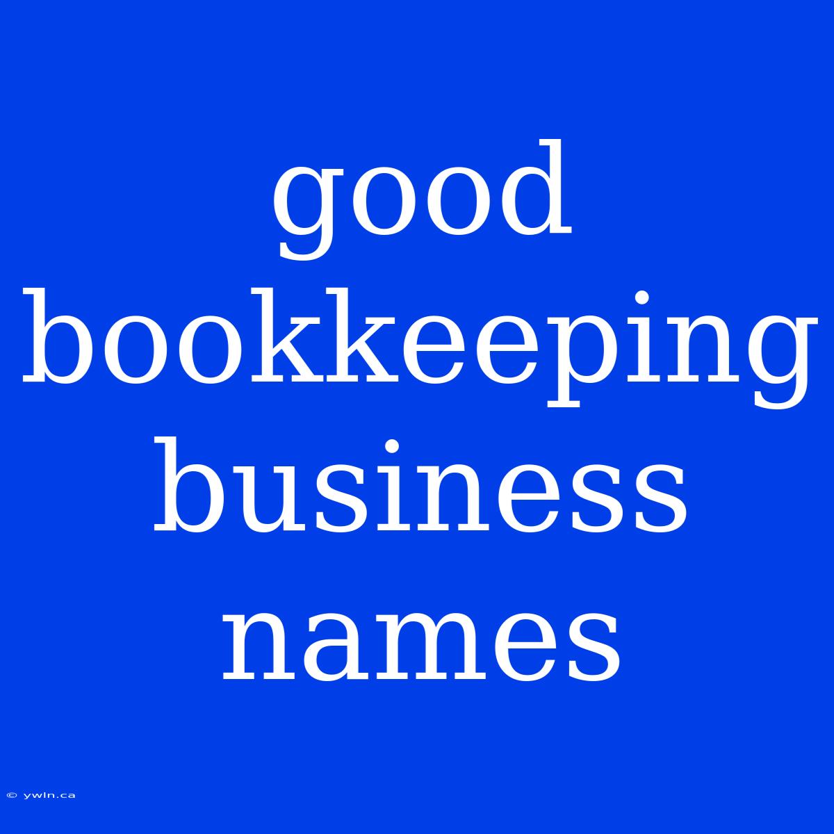 Good Bookkeeping Business Names