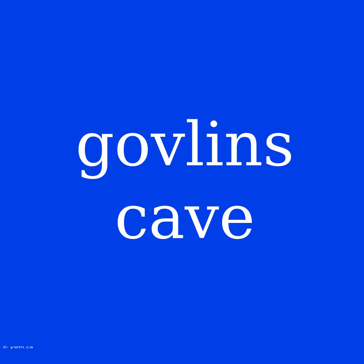 Govlins Cave