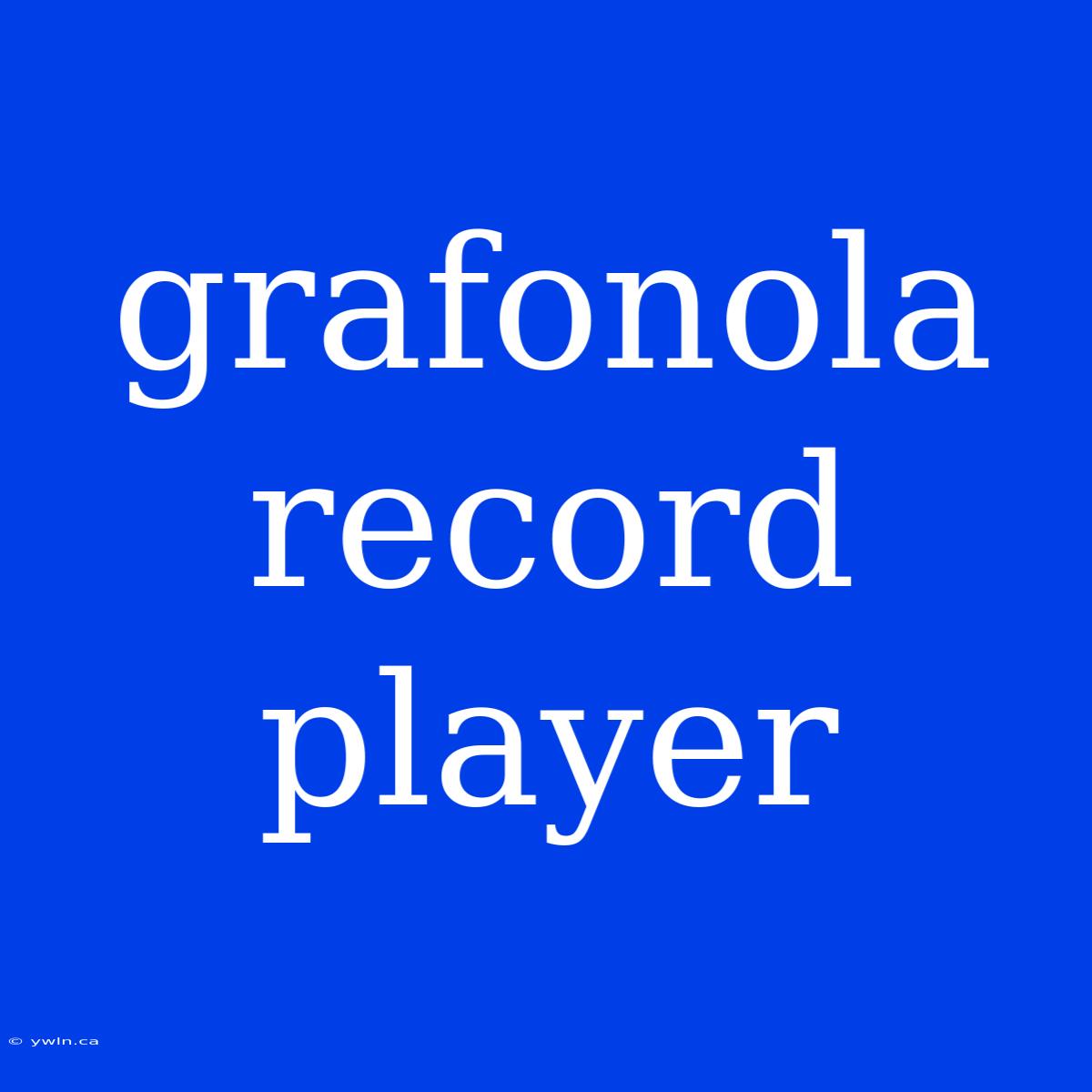 Grafonola Record Player