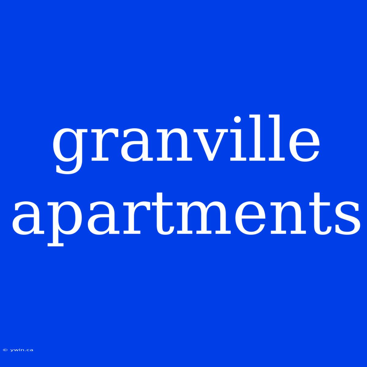 Granville Apartments