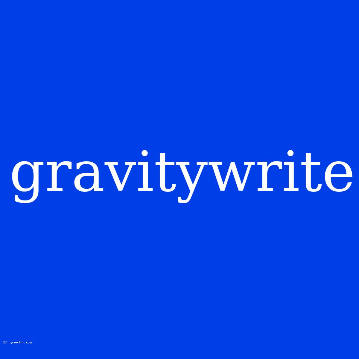 Gravitywrite